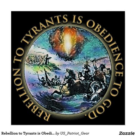 Rebellion To Tyrants Is Obedience To God Huge Poster Zazzle