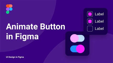 Button Animate In Figma Ui System Ui Design Tutorial Youtube
