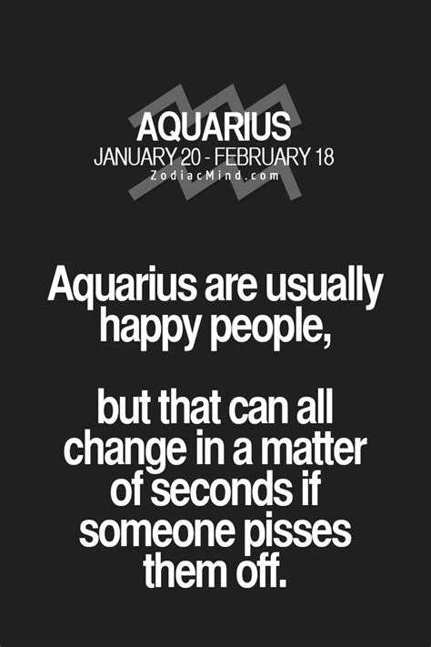 If they think they need to keep others out, they will retire to their own emotional shell. 64 best Aquarius Quotes images on Pinterest | Aquarius ...
