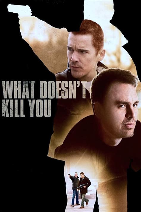What Doesnt Kill You 2008 Posters — The Movie Database Tmdb