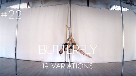 How To Pole Dance 22 Butterfly 19 Variations Different Levels Youtube