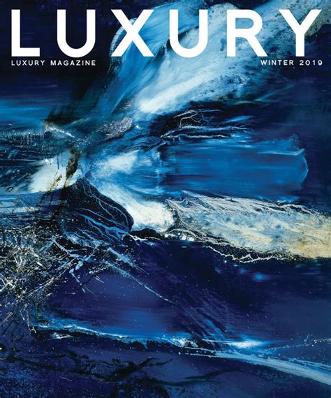 Luxury Magazine® Unveils Its Winter 2019 Issue Business Wire