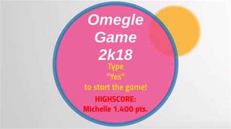 official omegle game 2018 by philipp januschkowsky on prezi