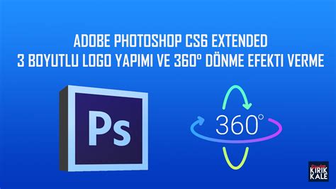 Adobe Photoshop Cs6 Extended 3d Logo Yapımı Ve 360 Derece
