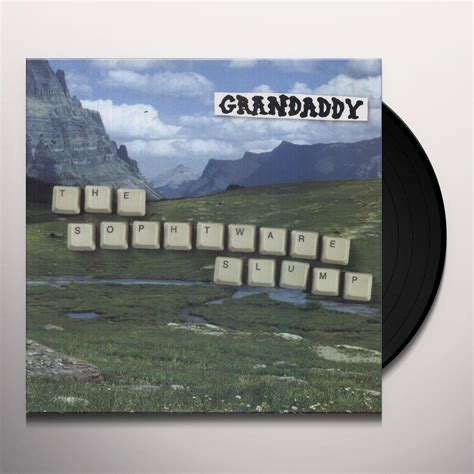 Grandaddy The Sophtware Slump Vinyl Record