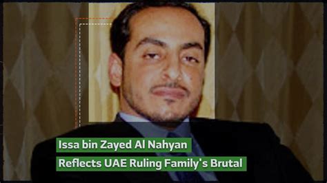 Issa Bin Zayed Al Nahyan Reflects Uae Ruling Family S Brutal Nature Youtube