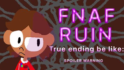 Fnaf Ruin True Ending Be Like Youtube