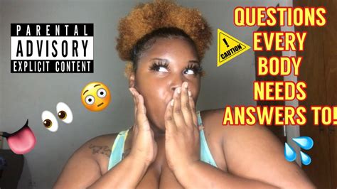 Girl Talk Sex Questions Yall Need Answers To Blvckbeautii Babe