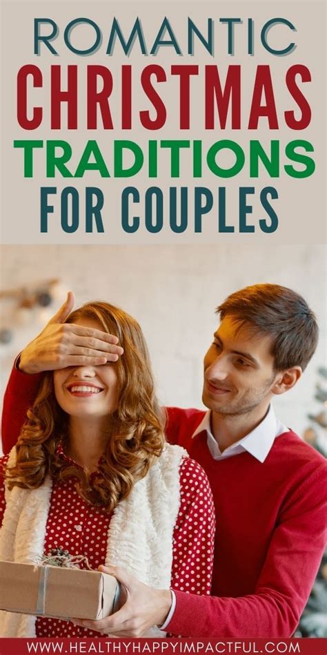 The Best Christmas Traditions For Couples In 2022 Christmas Traditions Romantic Christmas