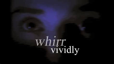 Whirr Vividly Subtítulos Español Youtube