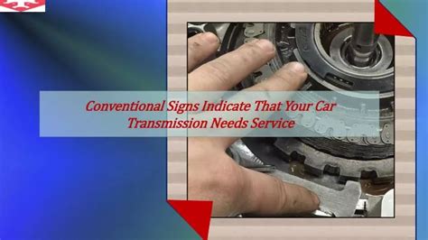 Ppt Conventional Signs Indicate That Your Car Transmission Needs