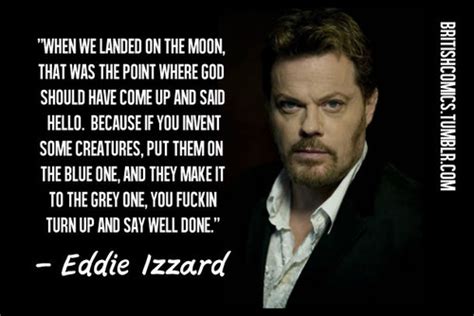 Eddie Izzards Quotes Famous And Not Much Sualci Quotes 2019