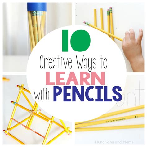 10 Creative Ways To Learn With Pencils Munchkins And Moms