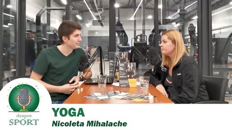 Ce Inseamna Si Ce Presupune Yoga Cu Nicoleta Mihalache YouTube