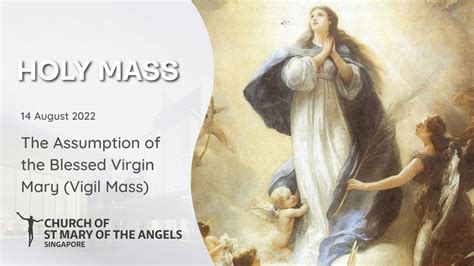 Holy Catholic Mass The Assumption Of The Blessed Virgin Mary Vigil