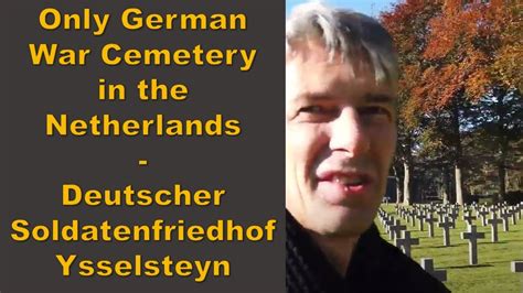 German War Cemetery Ysselsteyn Netherlands Deutscher Soldatenfriedhof Youtube