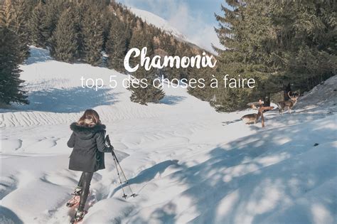 Top Que Faire Chamonix Blog Voyage Amoureux Du Monde En Chamonix Road Trip