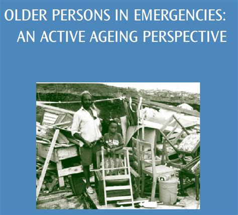 Older Persons In Emergencies An Active Ageing Perspective Age