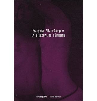 La bisexualité féminine broché François Allain Sanquer Achat