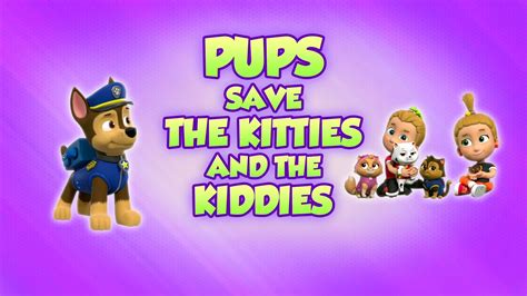 Watch Paw Patrol Season 8 Episode 42 Pups Save The Kitties And The