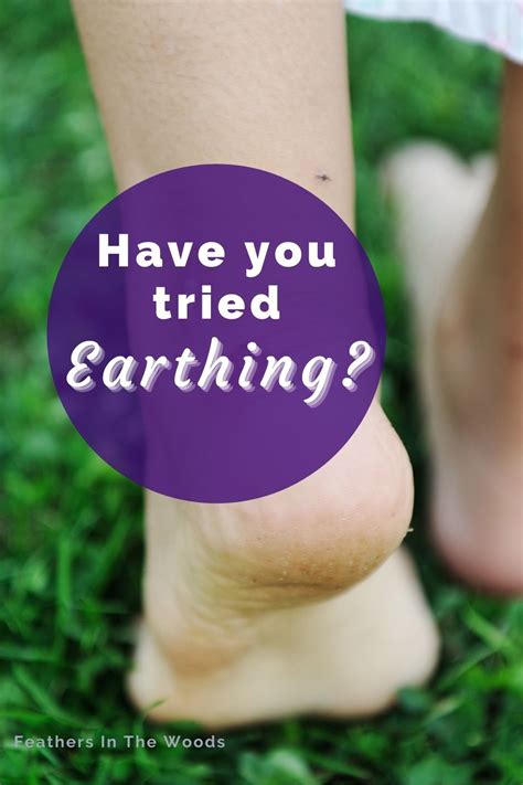 Have You Heard Of Earthing Why You Need To Try It In 2021 Earth Energy Healing Herbalism