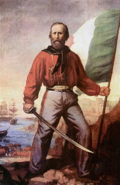 Giuseppe Garibaldi The Unifier Of Italy Monarchism