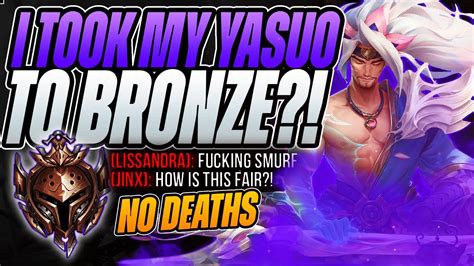 I Took My Yasuo To Bronze And This Is What Happened League Of