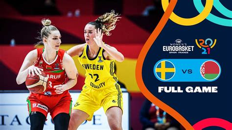 Sweden V Belarus Full Game Fiba Womens Eurobasket 2021 Final Round