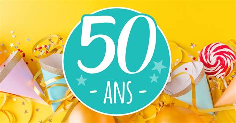 Top21 Animation Anniversaire 50 Ans Images Midp