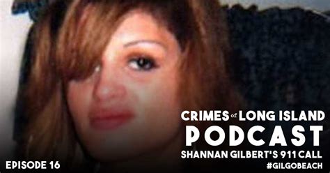 Shannan Gilberts 911 Call Crimes Of Long Island