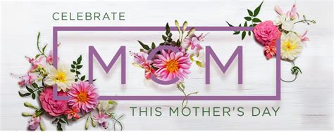 Celebrate Mom T Guides For Mothers Day Lorens World