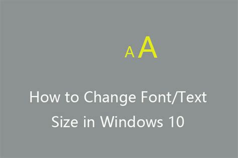 How To Change Fonttext Size In Windows 10 For Easier Reading