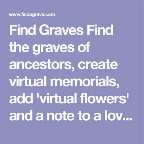 Find Graves Find The Graves Of Ancestors Create Virtual Memorials Add
