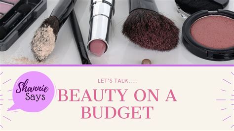 Lets Talk Beauty On A Budget Youtube