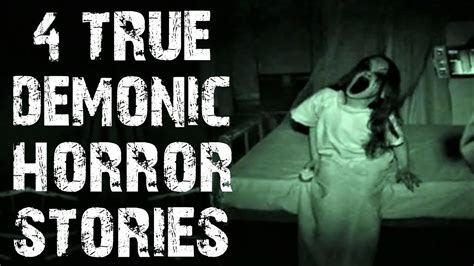 4 True Disturbing And Terrifying Demonic Horror Stories Scary Stories
