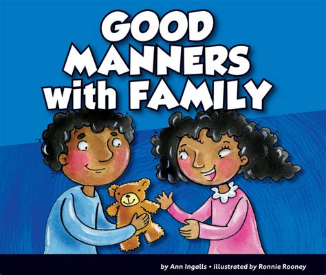 Written with clarity and wit, this book celebrates the charm, beauty, and fascination of classic good manners, and their enduring role in a civilized society. Good Manners with Family - The Child's World