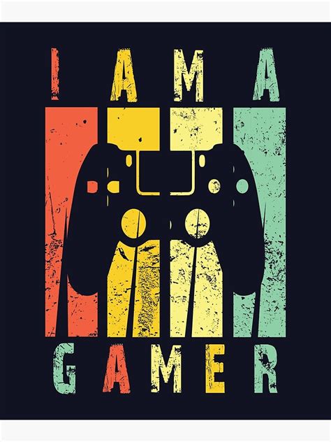 Gamer I Am A Gamer Poster For Sale By Prideflag32 Redbubble