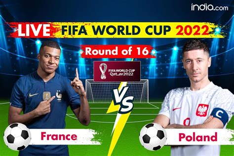 Highlights France Vs Poland Fifa World Cup 2022 Round Of 16 Fra Beat