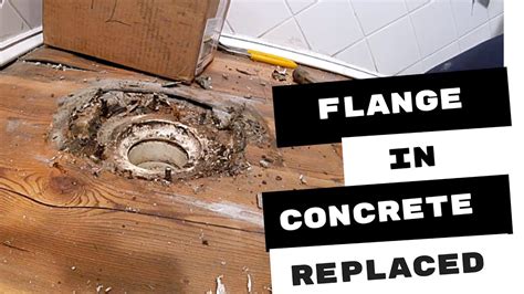 Replace Toilet Flange Concrete Floor