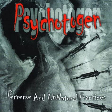 Perverse And Unnatural Practices Explicit By Psychotogen On Amazon