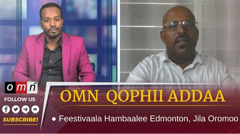 Omn Qophii Addaa Feestivaala Hambaalee Edmonton Jila Oromoo Hagayya