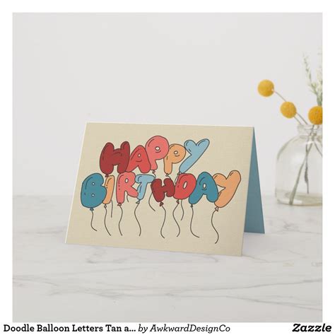 Doodle Balloon Letters Tan And Blue Birthday Card Happy Birthday Cards
