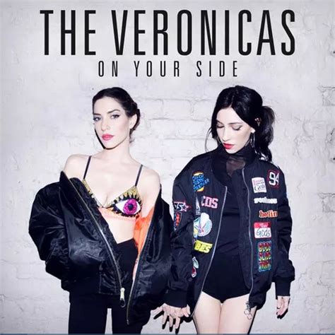 The Veronicas On Your Side 2016