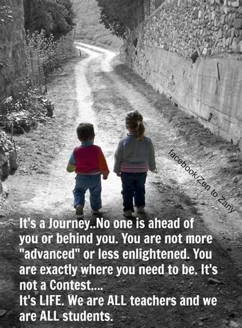 We Are All Teachers And We Are All Students Journey Quotes
