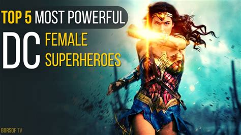 Top 5 Most Powerful Female Superheroes Of Dc Universe Strongest Female Dc Superheroes Dcu