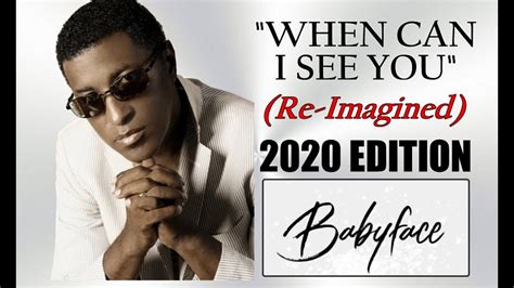Babyface When Can I See You Reimagined W Lyrics 2020 Youtube