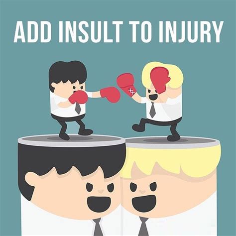 Add Insult To Injury Idioms English Idioms Idiomatic Expressions