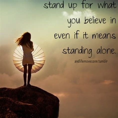 Stand Up For What You Believe In Pictures Photos And Images For Facebook Tumblr Pinterest