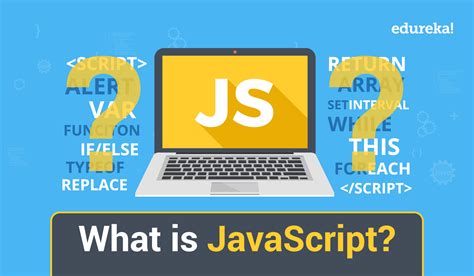 What is JavaScript? | JavaScript Programming | Edureka