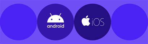 Análisis De Las Ventajas Y Desventajas Android Vs Ios ¿cuál Es La Mejor Opción Ventajas Y
